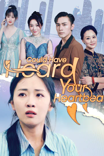 Could Have Heard Your Heartbeat poster