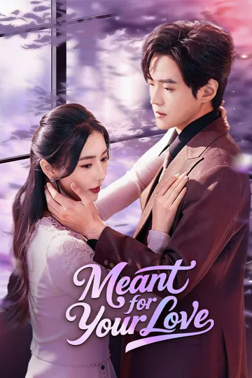 Meant for Your Love poster