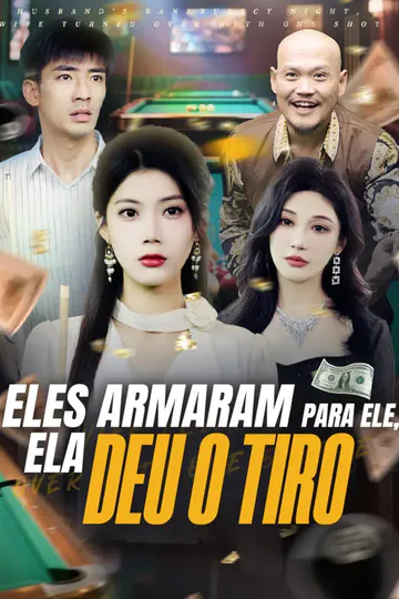 Pôster de Eles Armaram Para Ele, Ela Deu o Tiro