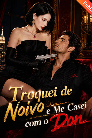 Pôster de (Dublado) Troquei de Noivo e Me Casei com o Don