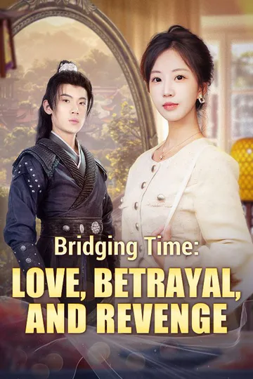 Bridging Time: Love, Betrayal, and Revenge poster