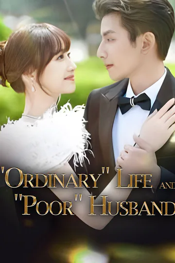 "Ordinary" Life and "Poor" Husband poster