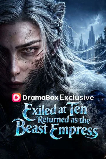 Exiled at Ten, Returned as the Beast Empress poster
