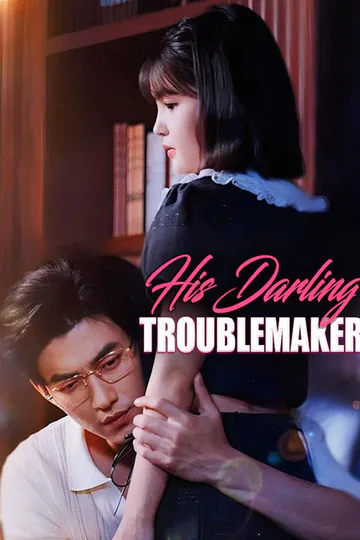His Darling Troublemaker poster