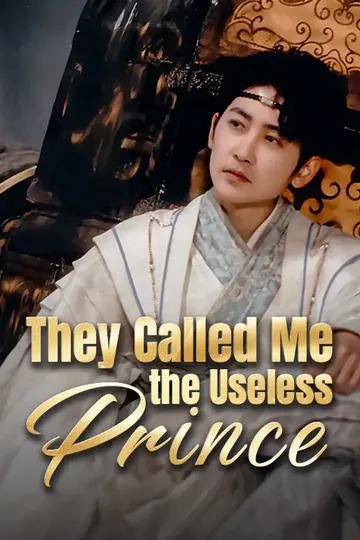 They Called Me The Useless Prince poster