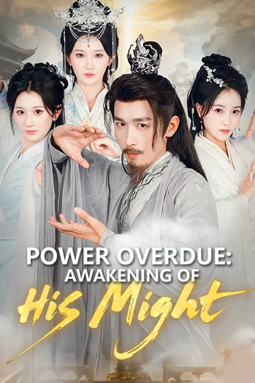 Power Overdue: Awakening of His Might poster