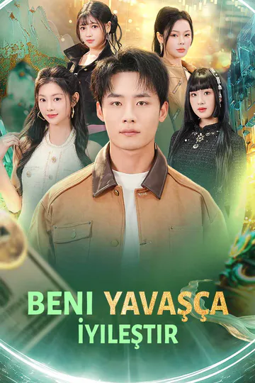 BENİ YAVAŞÇA İYİLEŞTİR afişi