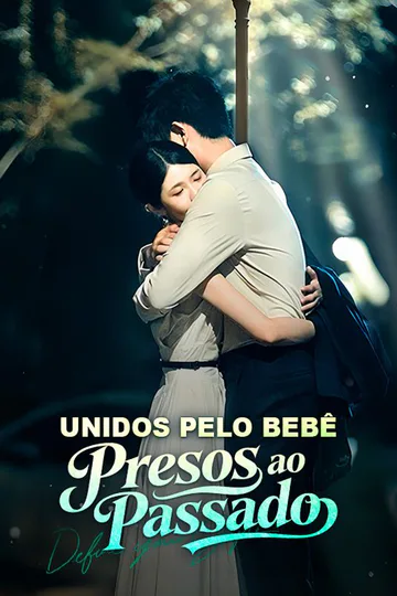 Pôster de Unidos pelo Bebê, Presos ao Passado
