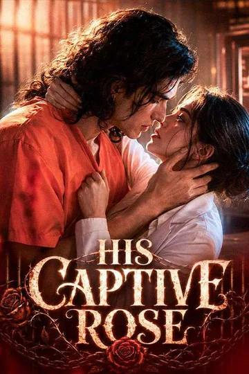 His Captive Rose poster
