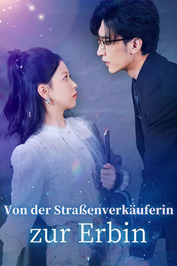 Poster von Von der Straßenverkäuferin zur Erbin