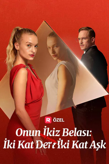 Onun İkiz Belası: İki Kat Dert İki Kat Aşk afişi