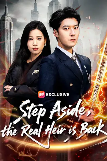 (Dubbed) Step Aside, the Real Heir is Back poster