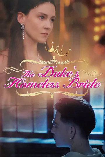 The Duke's Homeless Bride poster
