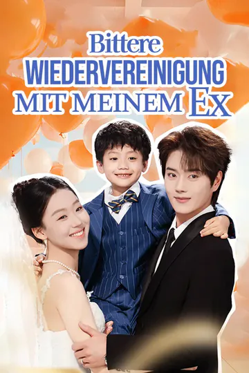 Poster von Bittere Wiedervereinigung mit meinem Ex