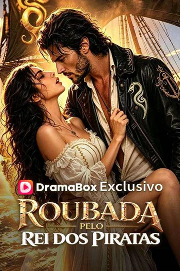 Pôster de Roubada pelo Rei dos Piratas (Dublado)