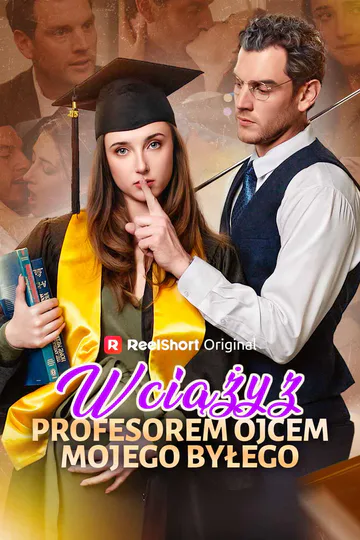 Plakat serialu W ciąży z profesorem ojcem mojego byłego