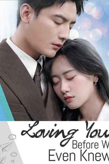 (Dubbed) Loving You Before We Even Knew poster