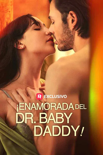 Póster de ¡Enamorada del Dr. Baby Daddy!