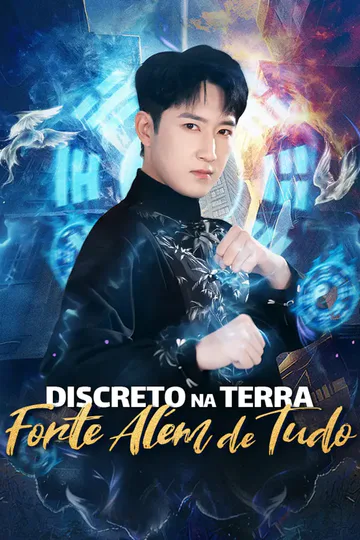 Pôster de Discreto na Terra, Forte Além de Tudo
