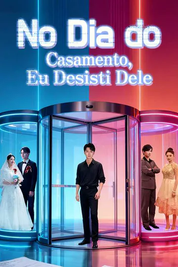 Pôster de (Dublado) No Dia do Casamento, Eu Desisti Dele