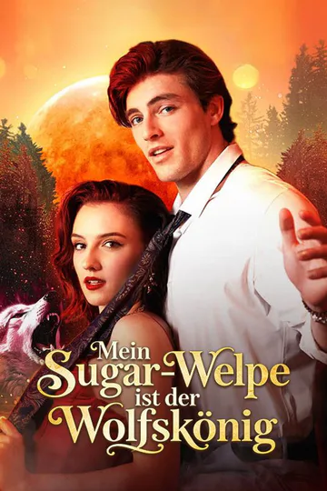 Poster von Mein Sugar-Welpe ist der Wolfskönig