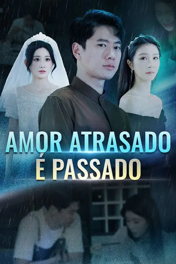 Pôster de Amor Atrasado É Passado