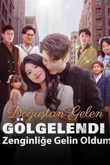 Doğuştan Gelen Gölgelendi, Zenginliğe Gelin Oldum(Dublajlı) afişi