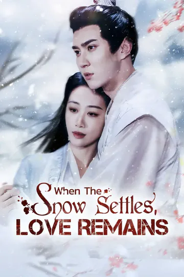 When The Snow Settles, Love Remains poster