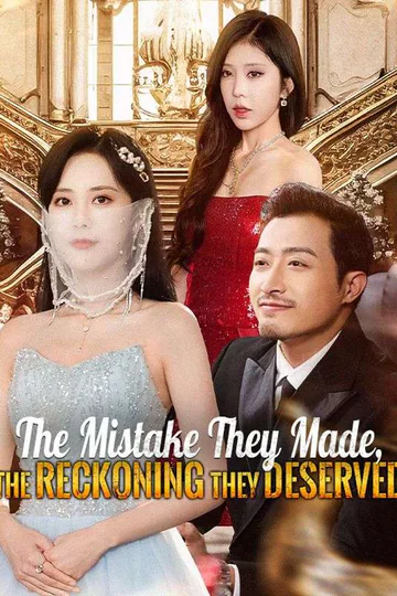 The Mistake They Made, The Reckoning They Deserved poster