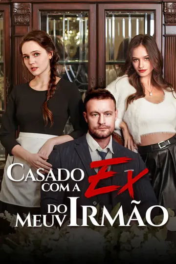 Pôster de Casado com a Ex do Meu Irmão