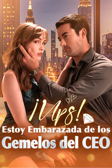 Póster de ¡Ups! Estoy Embarazada de los Gemelos del CEO