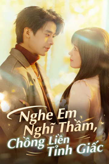 Poster phim Nghe Em Nghĩ Thầm, Chồng Liền Tỉnh Giấc