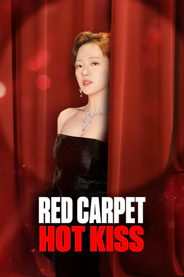 Red Carpet, Hot Kiss poster