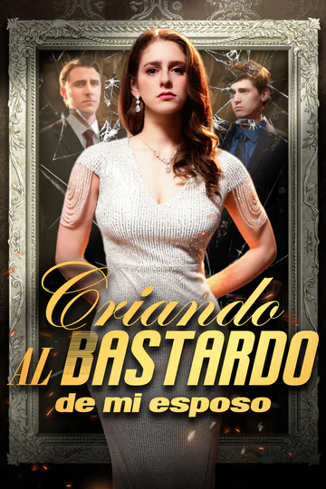 Póster de Criando al bastardo de mi esposo