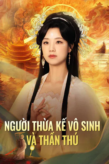Poster phim Người Thừa Kế Vô Sinh và Thần Thú