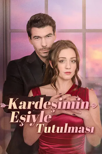 kardeşimin eşiyle tutulması afişi