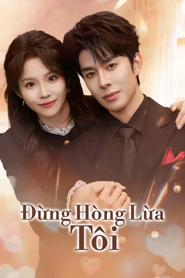 Poster phim Đừng Hòng Lừa Tôi