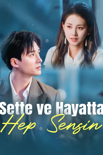 Sette ve Hayatta Hep Sensin afişi