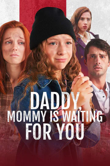Daddy, Mommy is Waiting for You poster