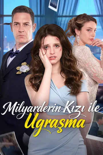 Milyarderin Kızı İle Uğraşma afişi