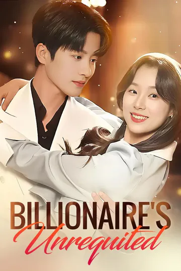Billionaire's Unrequited poster