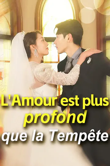 Affiche de L'Amour est plus profond que la Tempête