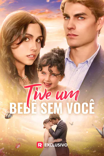 Pôster de Tive um Bebê Sem Você
