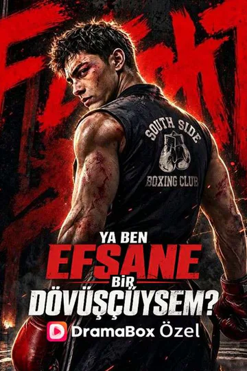 Ya Ben Efsane Bir Dövüşçüysem? afişi