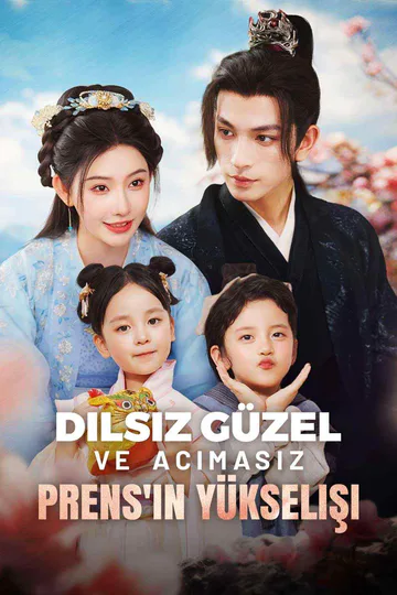 Dilsiz Güzel Ve Acımasız Prens'ın Yükselişi afişi