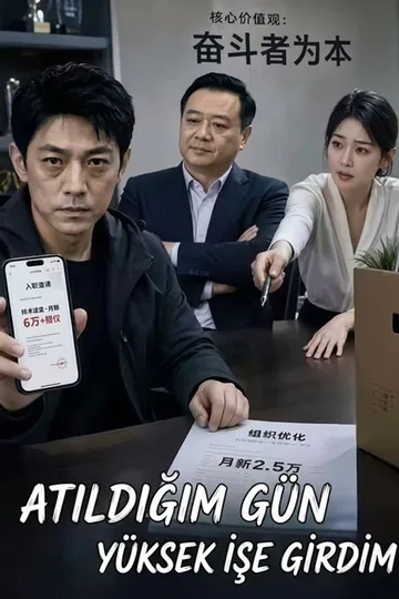 Atıldığım gün yüksek işe girdim afişi