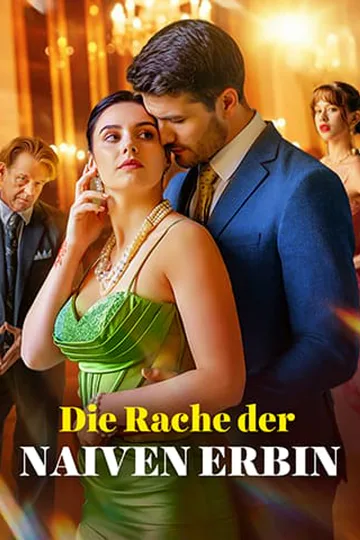 Poster von Die Rache der naiven Erbin