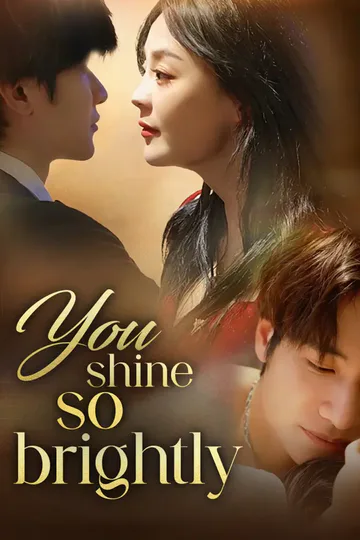 You shine so brightly poster