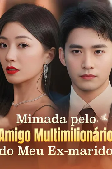 Pôster de Mimada pelo Amigo Multimilionário do Meu Ex-marido