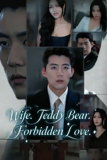 Wife. Teddy Bear. Forbidden Love. poster